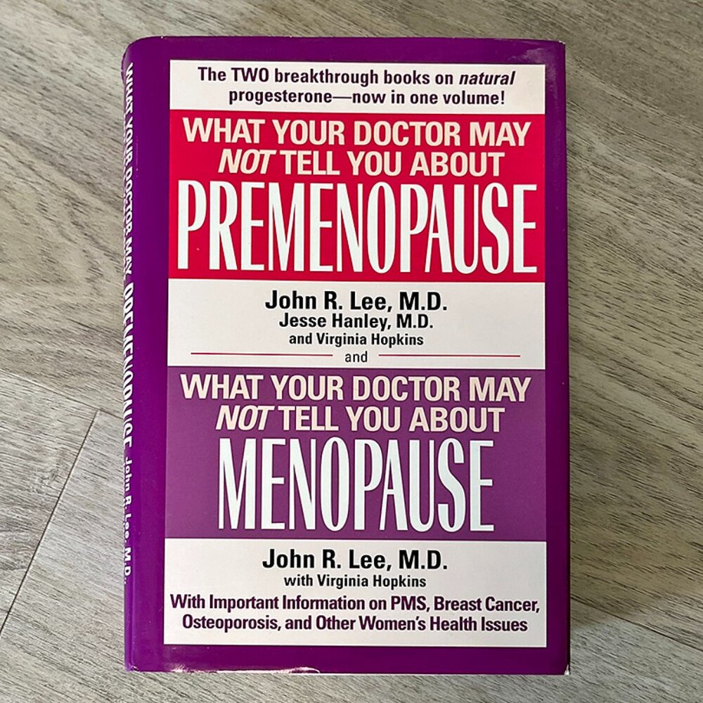 What Your Doctor May Not Tell You About Premenopause & Menopause (2-in-1 Volume)
